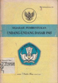 SEJARAH PEMBENTUKAN UNDANG-UNDANG DASAR 1945