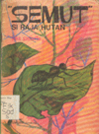 SEMUT SI RAJA HUTAN