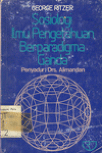 SOSIOLOGI ILMU PENGETAHUAN BERPARADIGMA GANDA