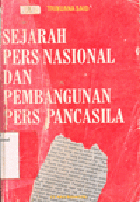 SEJARAH PERS NASIONAL DAN PEMBANGUNAN PERS PANCASILA