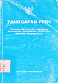 TANGGAPAN PERS TERHADAP SEMINAR DAN LOKAKARYA PEMANTAPAN PENGETAHUAN POLITIK BAGI WARTAWAN ANGGOTA P.W.I