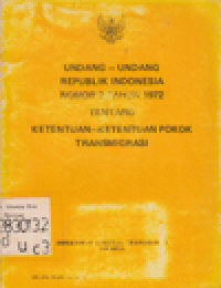 UNDANG-UNDANG RI NO. 3 TH. 1972 TENTANG KETENTUAN-KETENTUAN POKOK TRANSMIGRASI