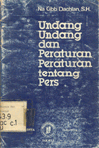 UNDANG-UNDANG DAN PERATURAN-PERATURAN TENTANG PERS