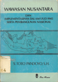 WAWASAN NUSANTARA DAN IMPLEMENTASINYA DALAM UUD 1945 SERTA PEMBANGUNAN NASIONAL