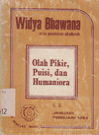 WIDYA BHAWANA: OLAH PIKIR, PUISI, DAN HUMANIORA