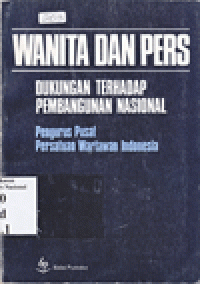 WANITA dan PERS : Dukungan terhadap Pembangunan Nasional