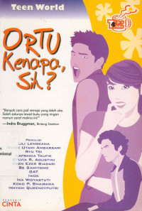 Teen World: Ortu Kenapa, sih?