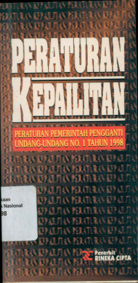 PERATURAN KEPAILITAN: Peraturan Pemerintah Pengganti Undang-Undang No. 1 Tahun 1998 tentang Perubahan atas Undang-Undang tentang Kepailitan