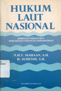 HUKUM LAUT NASIONAL: Himpunan Peraturan Perundang-Undangan Kemaritiman