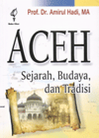 ACEH: Sejarah, Budaya, dan Tradisi