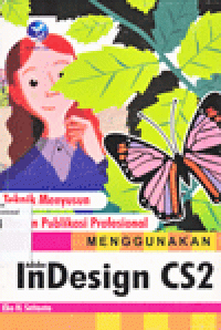 TEKNIK MENYUSUN DESAIN PUBLIKASI PROFESIONAL MENGGUNAKAN ADOBE INDESIGN CS2