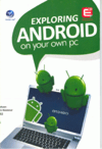 EXPLORING ANDROID ON YOUR OWN PC