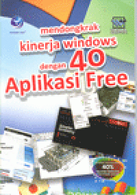 MENDONGKRAK KINERJA WINDOWS DENGAN 40 APLIKASI FREE