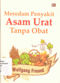 MEREDAM PENYAKIT ASAM URAT TANPA OBAT