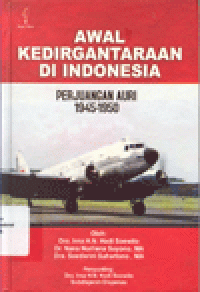 AWAL KEDIRGANTARAAN DI INDONESIA : Perjuangan AURI 1945-1950