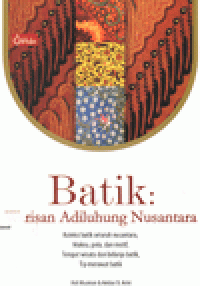 BATIK : Warisan Adiluhung Nusantara