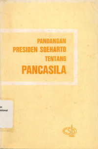 PANDANGAN PRESIDEN SOEHARTO TENTANG PANCASILA