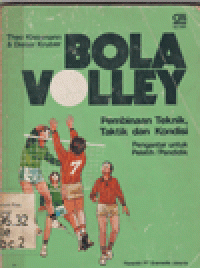 BOLA VOLLEY : PEMBINAAN TEKNIK DAN KONDISI PENGANTAR UNTUK PENDIDIK/PELATIH