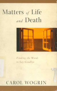 Matters of Life and Death: Finding the Words to Say Goodbye