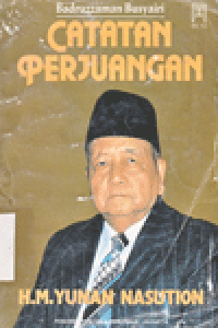 CATATAN PERJUANGAN H. M. YUNAN NASUTION