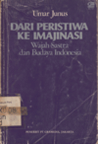 DARI PERISTIWA KE IMAJINASI WAJAH SASTRA DAN BUDAYA INDONESIA