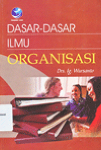 DASAR-DASAR ILMU ORGANISASI