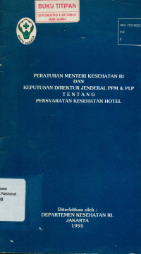 PERATURAN MENTERI KESEHATAN RI DAN KEPUTUSAN DIREKTUR JENDERAL PPM & PLP TENTANG PERSYARATAN KESEHATAN HOTEL