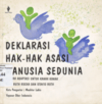 DEKLARASI HAK-HAK ASASI MANUSIA SEDUNIA : SEBUAH ADAPTASI UNTUK KANAK-KANAK