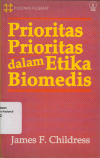 PRIORITAS-PRIORITAS DALAM ETIKA BIOMEDIS