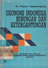 EKONOMI INDONESIA HUBUNGAN DAN KETERGANTUNGAN