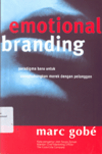 EMOTIONAL BRANDING: Paradigma untuk Menghubungkan Merk dengan Pelanggan