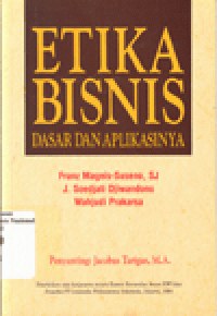 ETIKA BISNIS : Dasar dan Aplikasinya