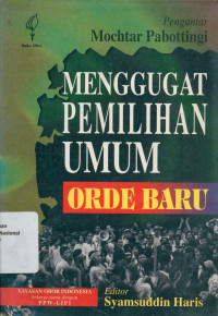 MENGGUGAT PEMILIHAN UMUM ORDE BARU