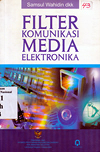 FILTER KOMUNIKASI MEDIA ELEKTRONIKA