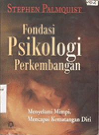 FONDASI PSIKOLOGI PERKEMBANGAN : Menyelami Mimpi, Mencapai Kematangan Diri