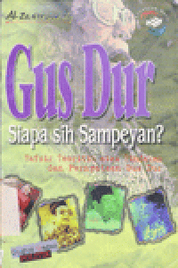 GUS DUR, SIAPA SIH SAMPEYAN? TAFSIR TEORITIK ATAS TINDAKAN DAN PERNYATAAN GUS DUR