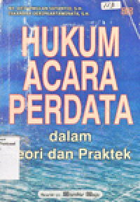 HUKUM ACARA PERDATA : Dalam Teori dan Praktek