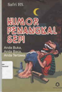 HUMOR PENANGKAL SEPI : Anda Buka, Anda Baca, Anda Tertawa