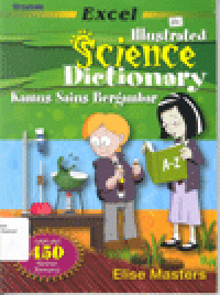 EXCEL : ILLUSTRATED SCIENCE DICTIONARY = KAMUS SAINS BERGAMBAR