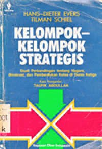 KELOMPOK-KELOMPOK STRATEGIS : Studi Perbandingan tentang Negara, Birokrasi, dan Pembentukan Kelas di Dunia Ketiga