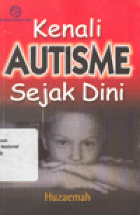 KENALI AUTISME SEJAK DINI