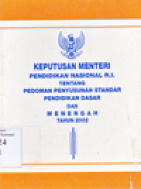 KEPUTUSAN MENTERI PENDIDIKAN NASIONAL RI TENTANG PEDOMAN PENYUSUNAN STANDAR PENDIDIKAN DASAR DAN MENENGAH TAHUN 2002