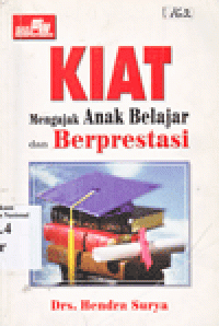 KIAT MENGAJAK ANAK BELAJAR DAN BERPRESTASI