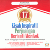 17 KISAH INSPIRATIF PERJUANGAN BERHENTI MEROKOK : Kisah Menggugah + Terapi Mereka Berhenti Merokok