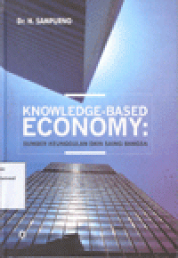 KNOWLEDGE-BASED ECONOMY : Sumber Keunggulan Daya Saing Bangsa