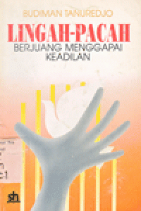 LINGAH-PACAH BERJUANG MENGGAPAI KEADILAN