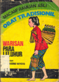 MACAM-MACAM RAMUAN ASLI OBAT TRADISIONAL : Warisan Para Leluhur