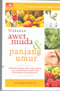 MAKANAN AWET MUDA & PANJANG UMUR