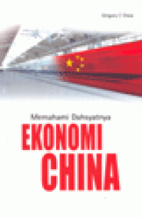 MEMAHAMI DAHSYATNYA EKONOMI CHINA