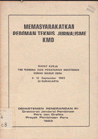 MEMASYARAKATKAN PEDOMAN TEKNIS JURNALISME KMD